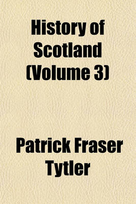 Book cover for History of Scotland (Volume 3)