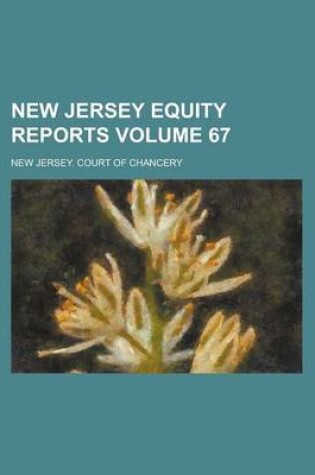 Cover of New Jersey Equity Reports Volume 67