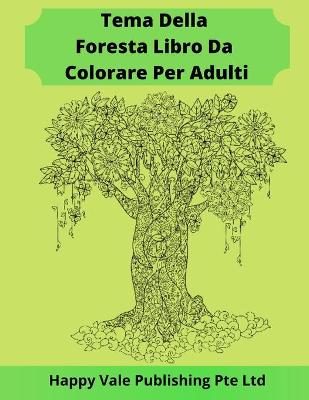 Book cover for Tema Della Foresta Libro Da Colorare Per Adulti