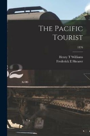 Cover of The Pacific Tourist; 1876