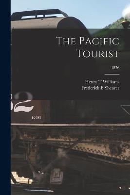 Book cover for The Pacific Tourist; 1876