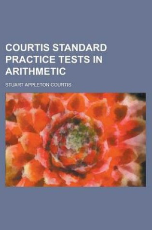 Cover of Courtis Standard Practice Tests in Arithmetic