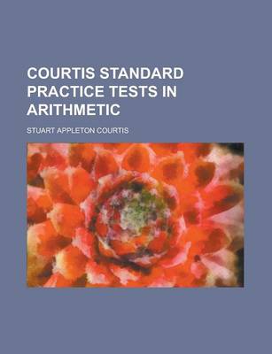 Book cover for Courtis Standard Practice Tests in Arithmetic