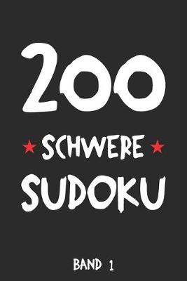 Book cover for 200 Schwere Sudoku Band 1