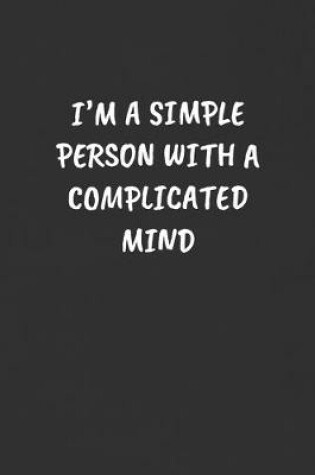 Cover of I'm a Simple Person with a Complicated Mind