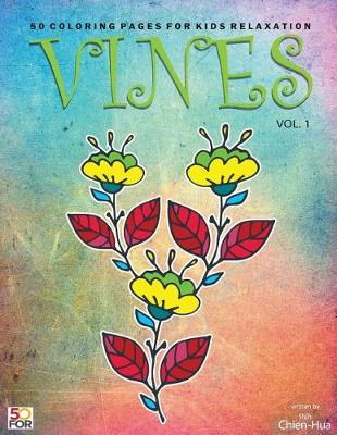 Book cover for Vines 50 Coloring Pages For Older Kids Relaxation Vol.1