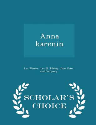 Book cover for Anna Karenin - Scholar's Choice Edition