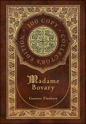 Book cover for Madame Bovary (100 Copy Collector's Edition)