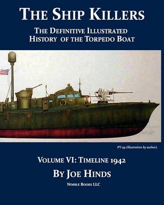 Book cover for The Definitive Illustrated History of the Torpedo Boat, Volume VI