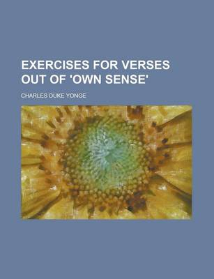 Book cover for Exercises for Verses Out of 'Own Sense'.