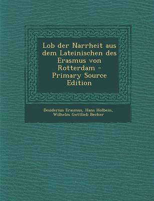 Book cover for Lob Der Narrheit Aus Dem Lateinischen Des Erasmus Von Rotterdam