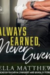 Book cover for Always Earned, Never Given
