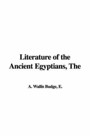 Cover of The Literature of the Ancient Egyptians