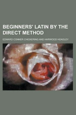 Cover of Beginners' Latin by the Direct Method