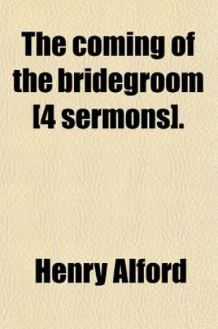 Cover of The Coming of the Bridegroom [4 Sermons].