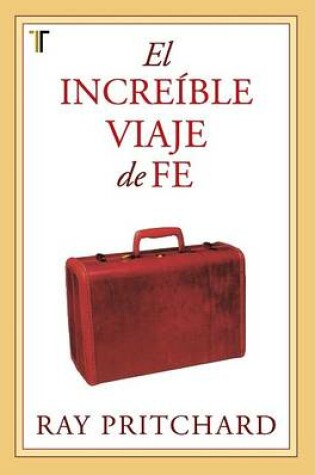 Cover of El Increible Viaje de Fe