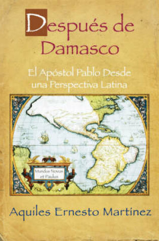 Cover of Despues De Damasco, El Apostol Pablo Desde Una Perspectiva Latina