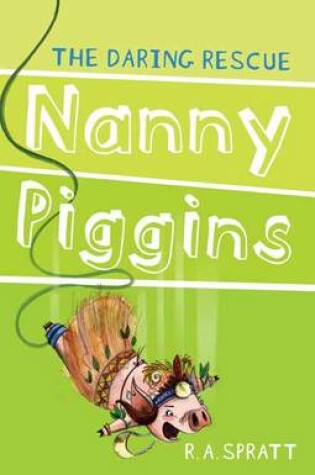 Cover of Nanny Piggins and the Daring Rescue 7