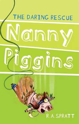 Book cover for Nanny Piggins and the Daring Rescue 7