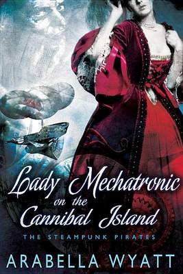 Book cover for Lady Mechatronic on the Cannibal Island