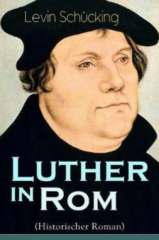 Cover of Luther in Rom (Historischer Roman)