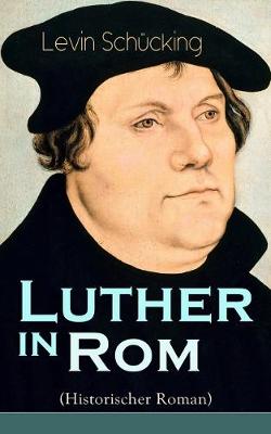 Book cover for Luther in Rom (Historischer Roman)