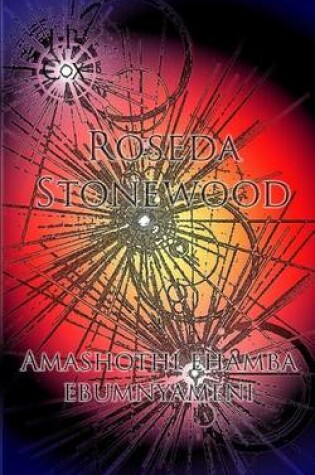 Cover of Roseda Stonewood Amashothi Ehamba Ebumnyameni