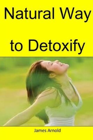 Cover of Natural Way to Detoxify