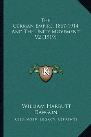 Cover of The German Empire, 1867-1914 and the Unity Movement V2 (1919)