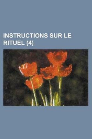 Cover of Instructions Sur Le Rituel (4 )