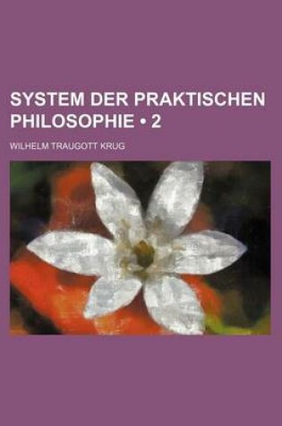 Cover of System Der Praktischen Philosophie (2)