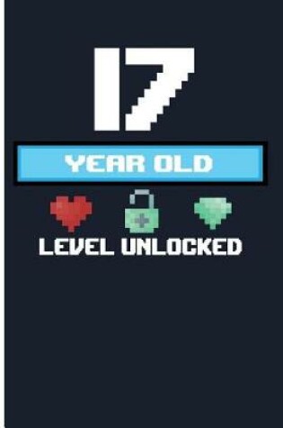 Cover of 17 Year Old Level Unlocked