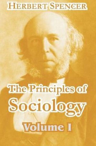 Cover of The Principles of Sociology (Volume I)