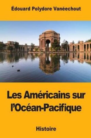 Cover of Les Americains sur l'Ocean-Pacifique
