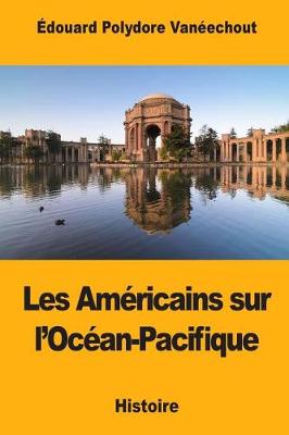 Book cover for Les Americains sur l'Ocean-Pacifique
