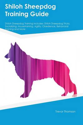 Book cover for Shiloh Sheepdog Training Guide Shiloh Sheepdog Training Includes