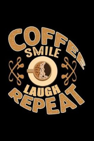 Cover of Coffee Smile Laugh Repeat