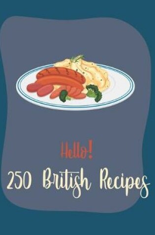 Cover of Hello! 250 British Recipes