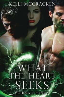 Book cover for What the Heart Seeks