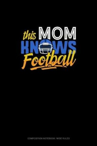 Cover of This Mom Knows Football