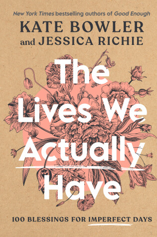 Cover of The Lives We Actually Have