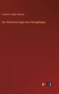 Book cover for Die Versteinerungen des Harzgebirges