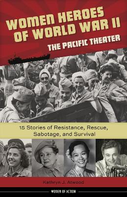 Book cover for Women Heroes of World War II—the Pacific Theater