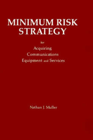 Cover of Minimum Risk Strategy for Acquiring Communications Equipment and Service