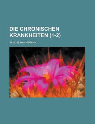 Book cover for Die Chronischen Krankheiten (1-2)