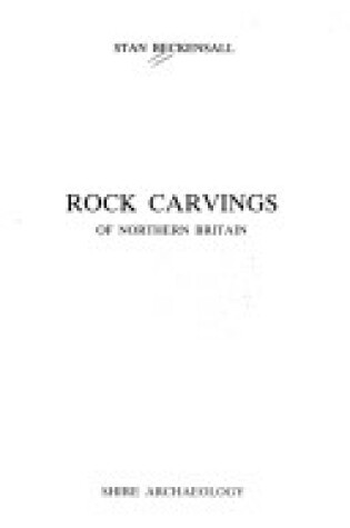 Cover of Rock Carvings of Northern Britain