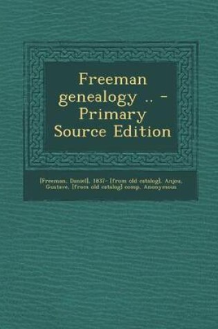 Cover of Freeman Genealogy .. - Primary Source Edition