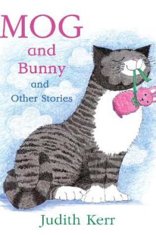 Cover of Mog and Bunny and Other Stories