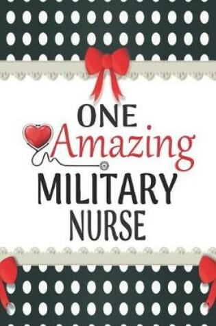 Cover of One Amazing Military Nurse