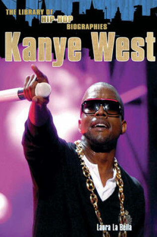 Cover of Kanye West (The Library of Hip-Hop Biographies)